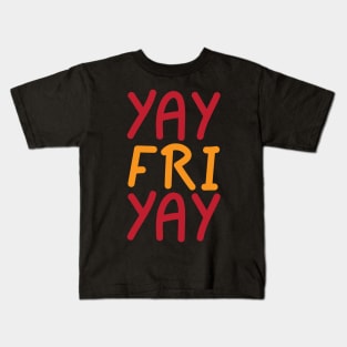 yay Fri yay Kids T-Shirt